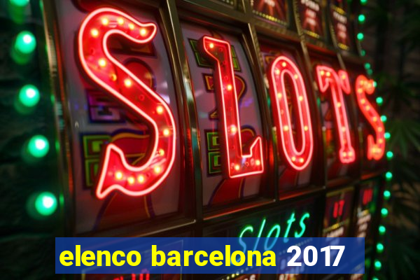 elenco barcelona 2017