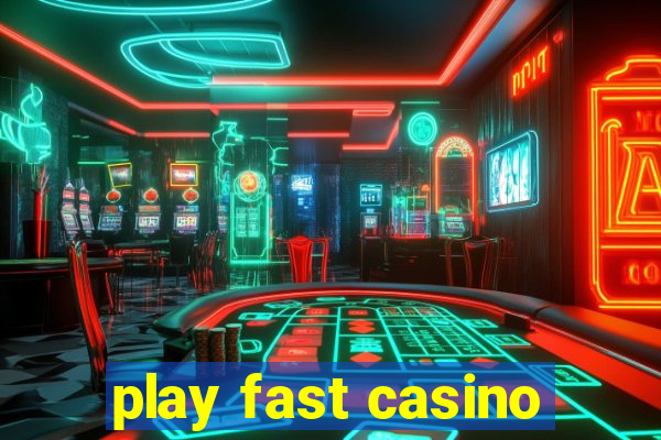 play fast casino