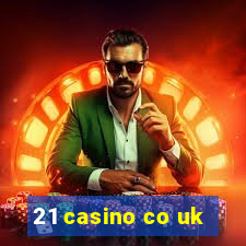 21 casino co uk