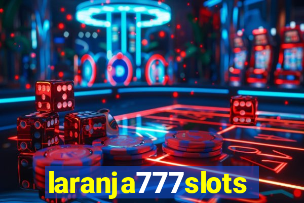 laranja777slots.com