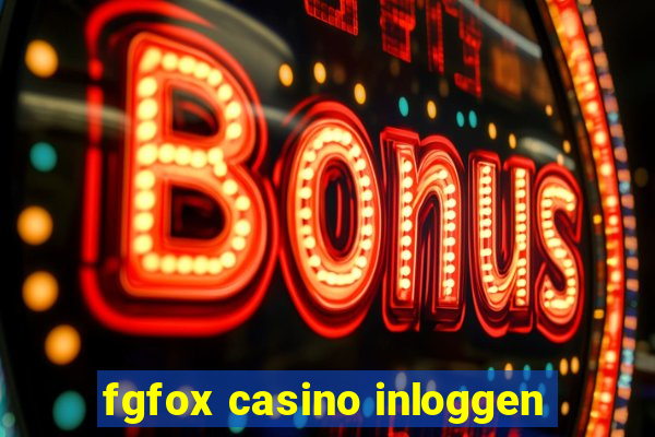 fgfox casino inloggen