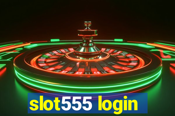 slot555 login