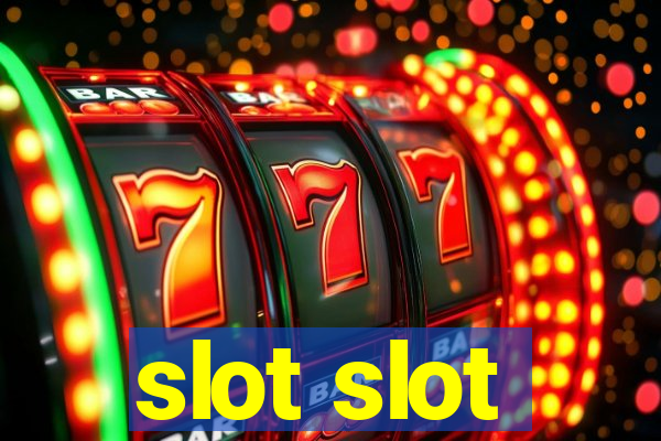 slot slot