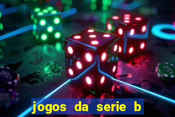 jogos da serie b ao vivo