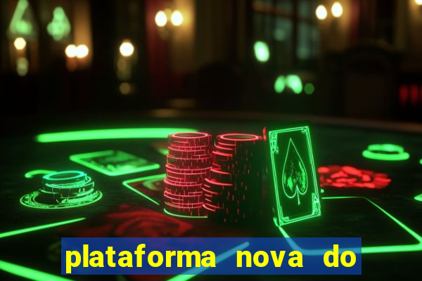 plataforma nova do jogo do tigre