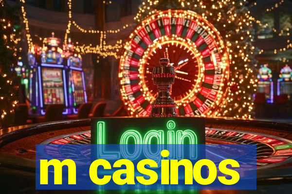 m casinos