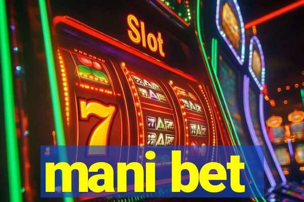 mani bet