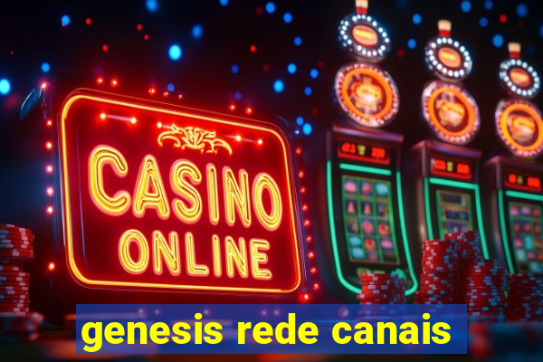 genesis rede canais