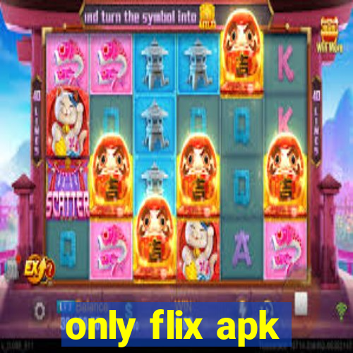 only flix apk