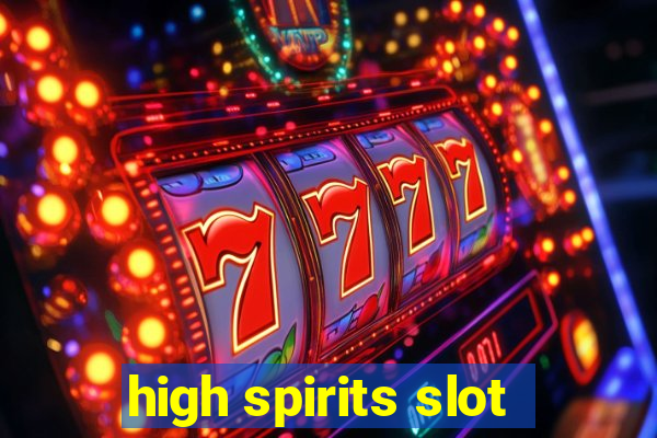 high spirits slot