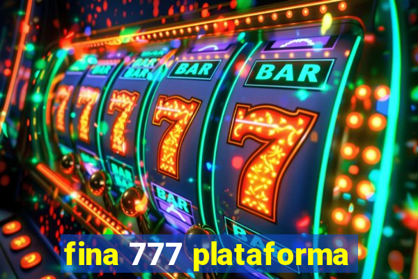 fina 777 plataforma