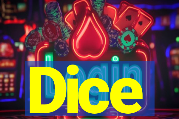 Dice