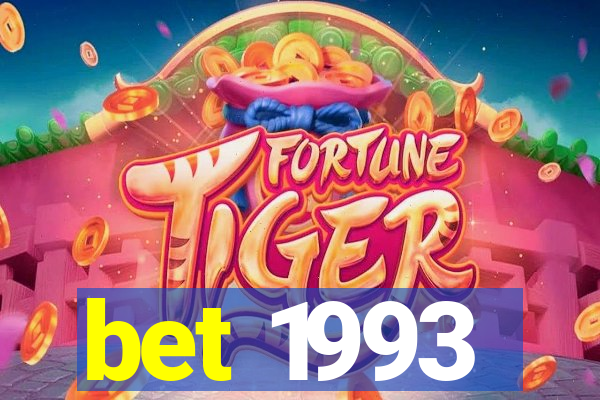 bet 1993