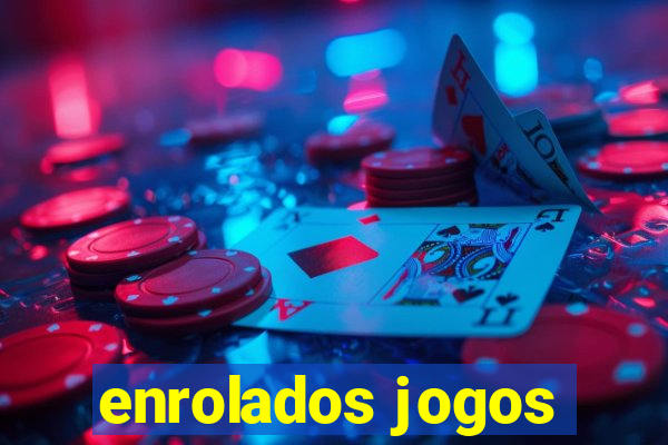 enrolados jogos