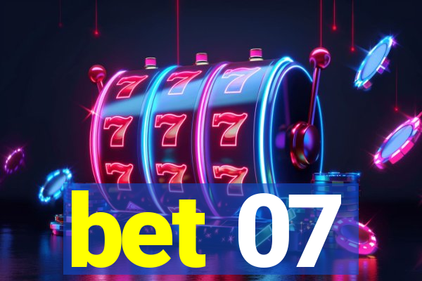 bet 07