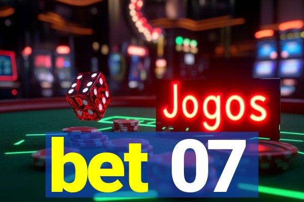 bet 07