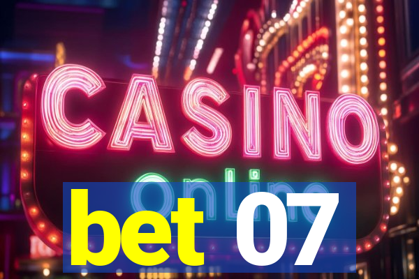 bet 07