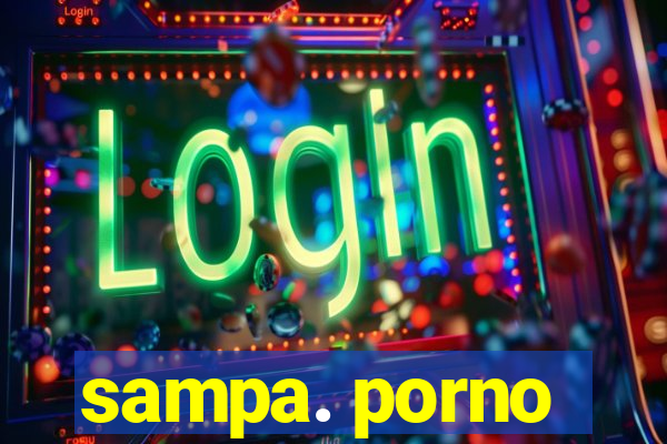 sampa. porno