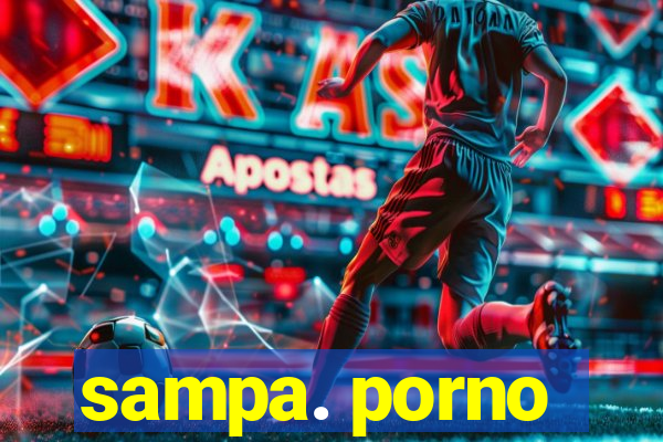 sampa. porno