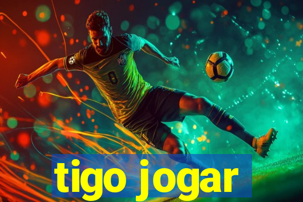 tigo jogar