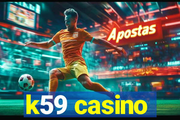 k59 casino