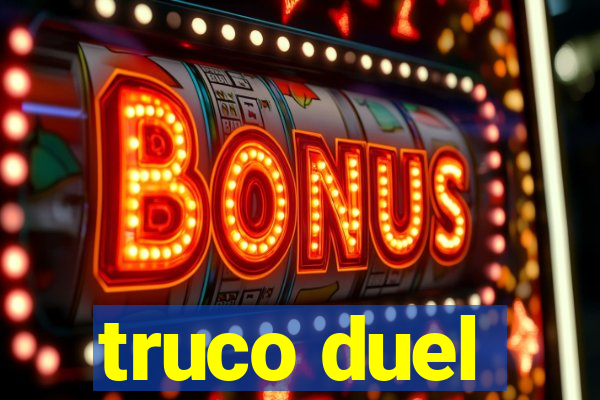 truco duel