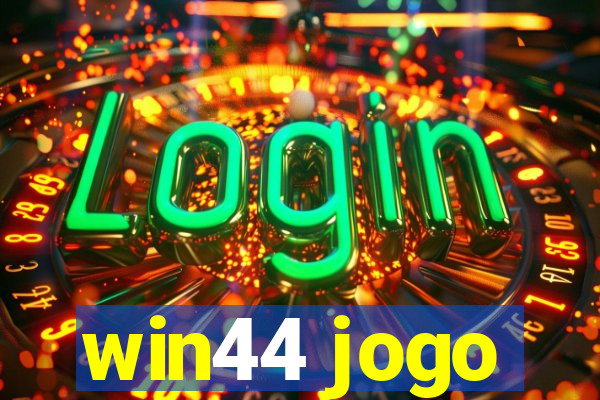 win44 jogo