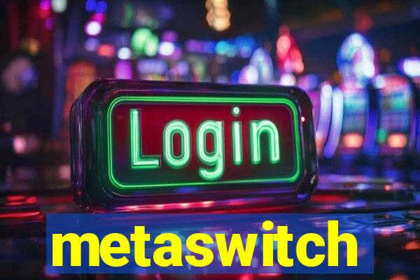 metaswitch