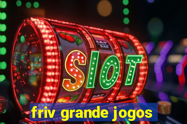 friv grande jogos