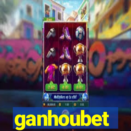 ganhoubet