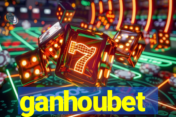 ganhoubet