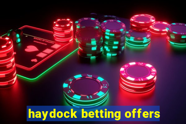 haydock betting offers