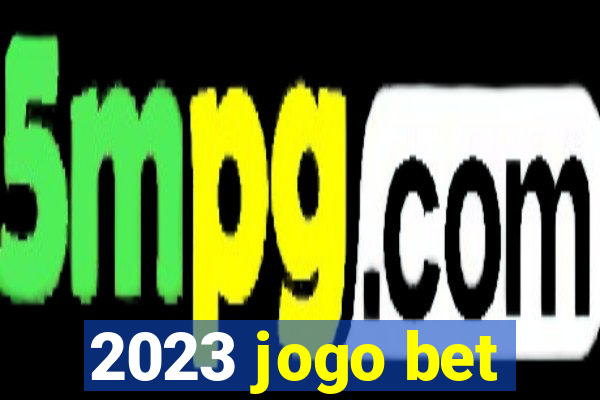 2023 jogo bet