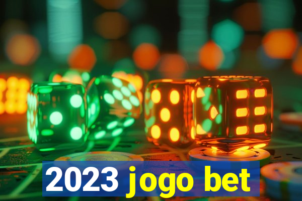 2023 jogo bet