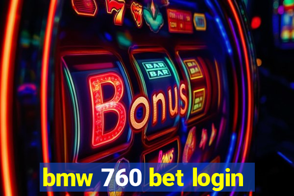 bmw 760 bet login