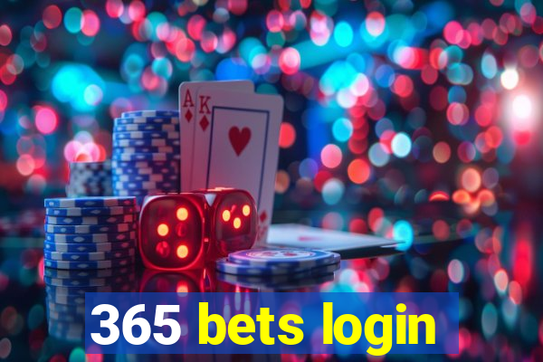 365 bets login