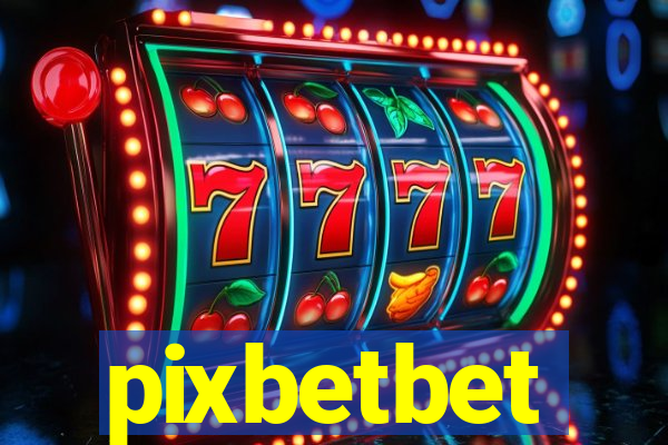 pixbetbet