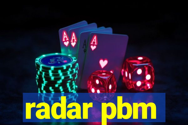 radar pbm