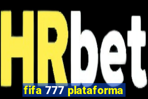 fifa 777 plataforma