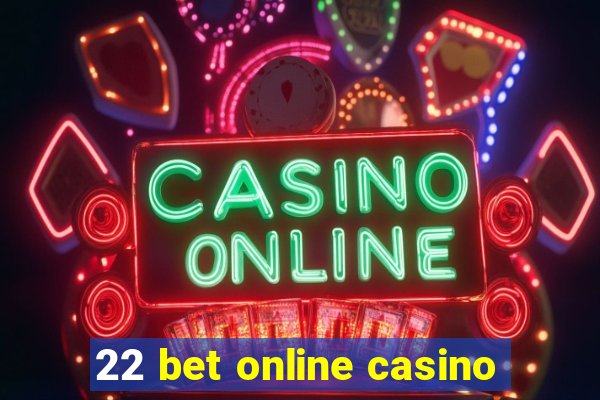 22 bet online casino