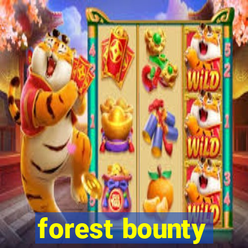 forest bounty