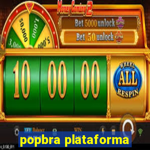 popbra plataforma