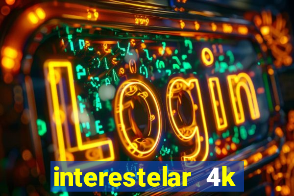 interestelar 4k dublado torrent