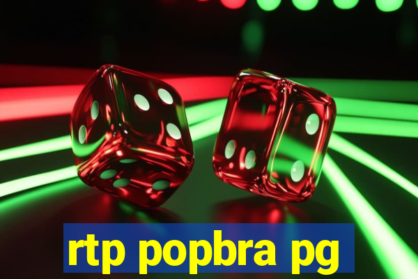 rtp popbra pg