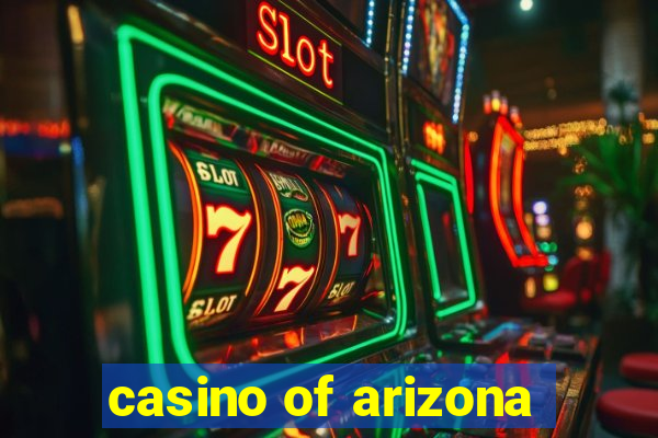 casino of arizona