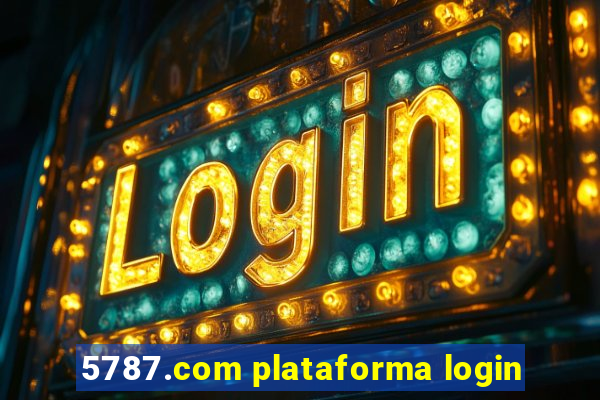 5787.com plataforma login