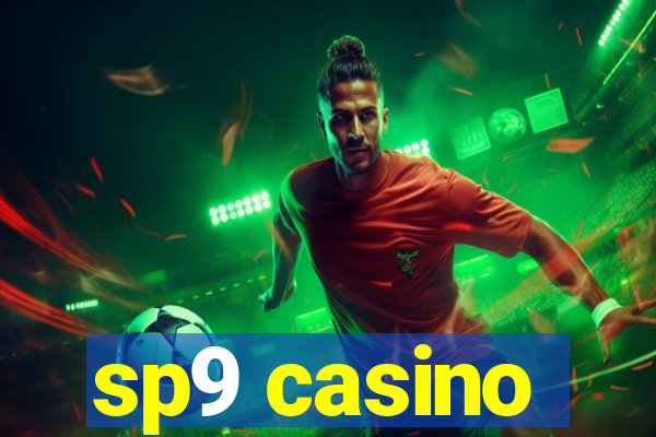 sp9 casino