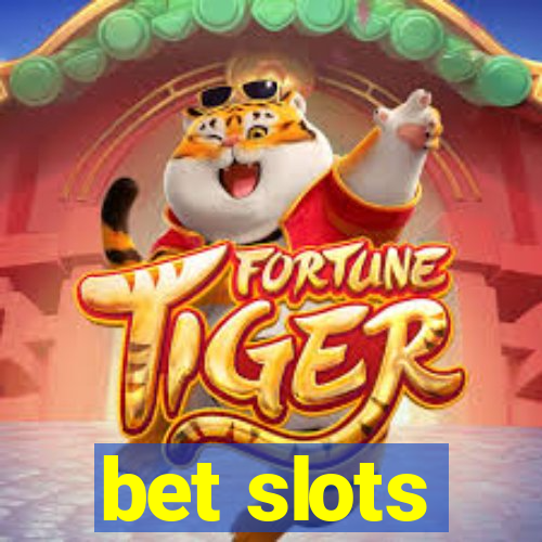 bet slots