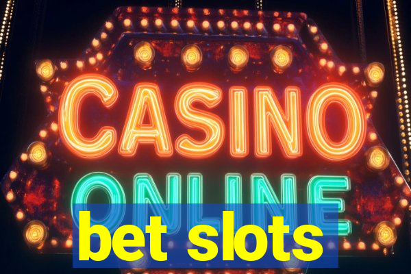 bet slots