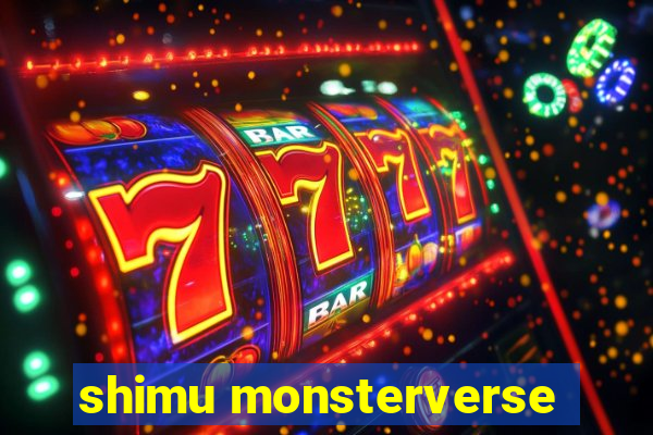 shimu monsterverse